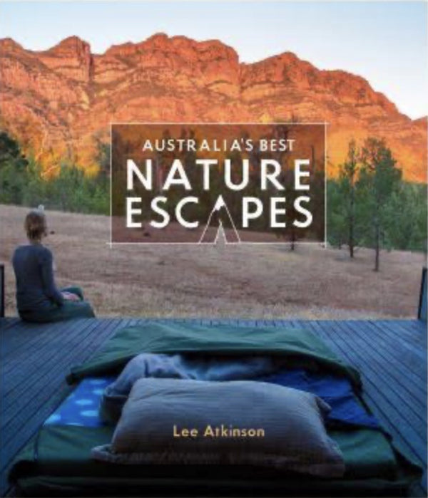 Australia’s Best Nature Escapes - Drift Home and Living